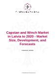 Capstan and Winch Market in Latvia to 2020 - Market Size, Development, and Forecasts
