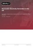 Renewable Electricity Generation in the UK - Industry Market Research Report