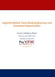 Argentina Mobile Travel Booking Business and Investment Opportunities (Databook Series)