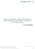 Traumatic Brain Injury Drugs in Development by Stages, Target, MoA, RoA, Molecule Type and Key Players, 2022 Update