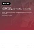 Metal Coating and Finishing in Australia - Industry Market Research Report