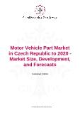 Motor Vehicle Part Market in Czech Republic to 2020 - Market Size, Development, and Forecasts
