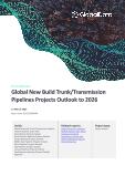 New Build Trunk/Transmission Pipelines Projects Analytics and Forecast by Project Type, Regions, Countries, Development Stage, and Cost 2022-2026
