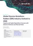 Styrene-Butadiene-Rubber (SBR) Industry Installed Capacity and Capital Expenditure (CapEx) Market Forecast by Region and Countries including details of All Active Plants, Planned and Announced Projects, 2022-2026