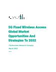 5G Fixed Wireless Access Global Market Opportunities And Strategies To 2032