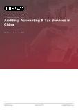 Auditing, Accounting & Tax Services in China - Industry Market Research Report