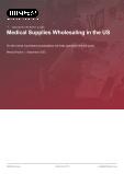 Medical Supplies Wholesaling in the US - Industry Market Research Report