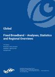 Global Fixed Broadband - Analyses, Statistics and Regional Overviews