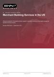Merchant Banking Services in the US - Industry Market Research Report