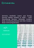 Germany Aesthetic Lasers and Energy Devices Market Outlook to 2025 - Laser Resurfacing Devices, Minimally Invasive Body Contouring Devices and Non Invasive Body Contouring Devices