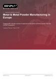 Metal & Metal Powder Manufacturing in Europe - Industry Market Research Report