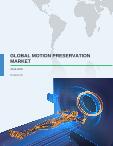 Global Motion Preservation Market 2016-2020