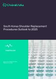 South Korea Shoulder Replacement Procedures Outlook to 2025