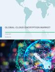 Global Cloud Encryption Market 2018-2022
