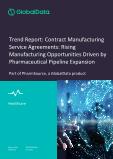 Contract Manufacturing Service Agreements - Rising Manufacturing Opportunities Driven by Pharmaceutical Pipeline Expansion