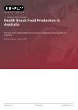 Health Snack Food Production in Australia - Industry Market Research Report