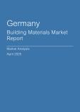  Germany Building Materials Market Report- Q1 2025