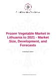 Frozen Vegetable Market in Lithuania to 2021 - Market Size, Development, and Forecasts
