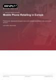 Mobile Phone Retailing in Europe - Industry Market Research Report