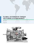Global Automotive Torque Vectoring System Market 2017-2021