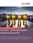 Alcoholic - Beverages Market Global Briefing 2018