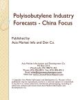 Polyisobutylene Industry Forecasts - China Focus