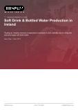 Soft Drink & Bottled Water Production in Ireland - Industry Market Research Report