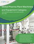 Global Pharma Plant Machinery and Equipment Category - Procurement Market Intelligence Report