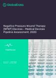 Negative Pressure Wound Therapy (NPWT) Devices - Medical Devices Pipeline Assessment, 2020
