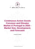 Continuous-Action Goods Conveyor and Elevator Market in Portugal to 2020 - Market Size, Development, and Forecasts