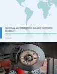 Global Automotive Brake Rotors Market 2017-2021