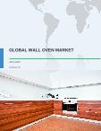 Global Wall Oven Market 2017-2021