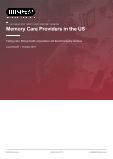 Memory Care Providers in the US - Industry Market Research Report