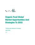 Organic Food Global Market Opportunities And Strategies To 2032