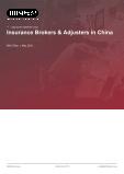 Insurance Brokers & Adjusters in China - Industry Market Research Report