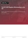 Toy & Craft Supplies Wholesaling in the US - Industry Market Research Report