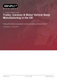 UK Vehicle Body Manufacturing: Trailer, Caravan and Motor Analysis