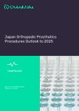 Japan Orthopedic Prosthetics Procedures Outlook to 2025