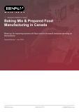 Baking Mix & Prepared Food Manufacturing in Canada - Industry Market Research Report