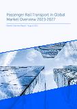 Global Passenger Rail Transport Market Overview 2023-2027
