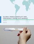 Global Female Fertility and Pregnancy Rapid Test Market 2017-2021