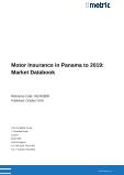 Motor Insurance in Panama to 2019: Market Databook