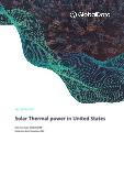 United States of America (USA) Solar Thermal Power Market Size and Trends by Installed Capacity, Generation and Technology, Regulations, Power Plants, Key Players and Forecast, 2022-2035