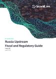 Russia Upstream (Oil and Gas) Fiscal and Regulatory Guide