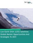 Low Earth Orbit (LEO) Satellites Global Market Opportunities And Strategies To 2031