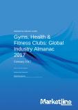 Gyms, Health & Fitness Clubs Global Industry Almanac_2017