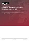 Steel Tube, Pipe & Related Fitting Manufacturing in the UK - Industry Market Research Report