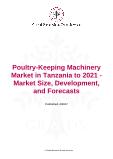 Tanzanian Poultry Machinery Market: Size, Development, Forecasts 2021
