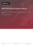 Metal Stamping & Forging in the US - Industry Market Research Report