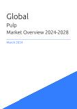 Global Pulp Market Overview 2023-2027